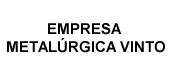 EMPRESA METALÚRGICA VINTO